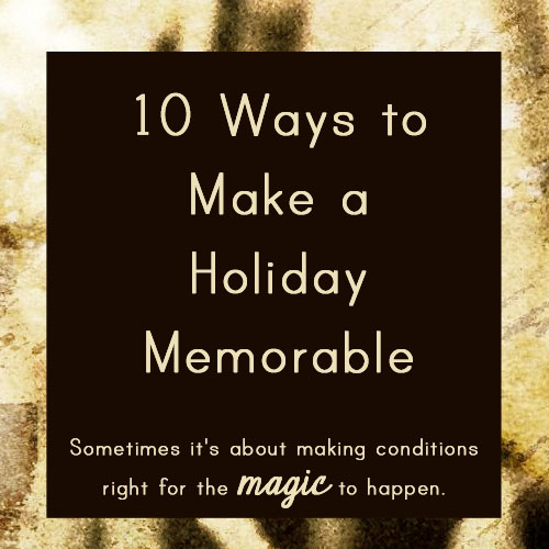 Make a Memorable Holiday